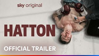 Hatton  Official Trailer [upl. by Atilrak]