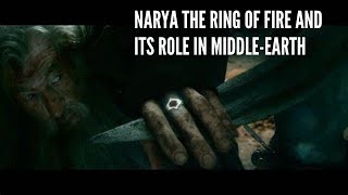 Narya The Ring of Fire and Its Role in Middle earth [upl. by Lezley599]