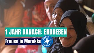 Erdbeben in Marokko  1 Jahr danach Frauen  Ärzte der Welt [upl. by Aneri876]