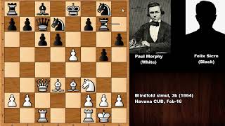 Paul Morphy vs Felix Sicre  Havana 1864 [upl. by Erual]