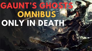 Gauntquots Ghosts Only In Death warhammer 40k lore [upl. by Adamsen]