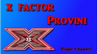 Provini di X FACTOR 2017 Prima parte [upl. by Colet]