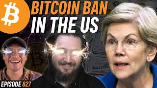 BREAKING Bitcoin Ban Gathers Momentum in the US  EP 827 [upl. by Acirred]