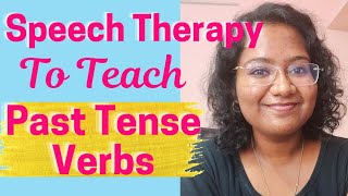 Teach Past Tense Verbs  2 Speech Therapy Techniques  Autism Therapy  How To Do Speech Therapy [upl. by Llewej]