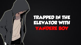 Trapped In Elevator With Gentle Yandere Boy ProtectiveKissingCaring ASMR Roleplay [upl. by Ranip]