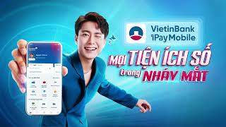 MỞ VIETINBANK IPAY MOBILE – MỌI TIỆN ÍCH SỐ TRONG NHÁY MẮT [upl. by Teador577]