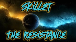 Skillet  The Resistance lyrics [upl. by Acirema31]