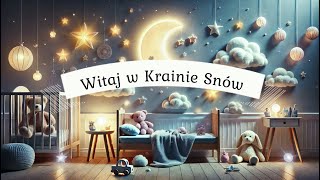 Kraina Snów  Łatwe Zasypianie dla Dzieci [upl. by Normi]