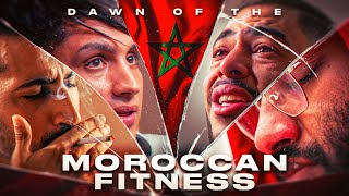 DAWN OF THE MOROCCAN FITNESS  ثورة الفتنس المغربي [upl. by Yssej]