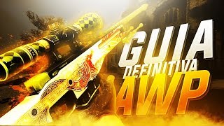 GUÍA DEFINITIVA DE AWP Ser un mejor AWPer 🤯  CSGO [upl. by Jaddan]