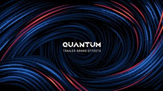 Quantum  Cinematic Trailer Sound Effects [upl. by Estas]