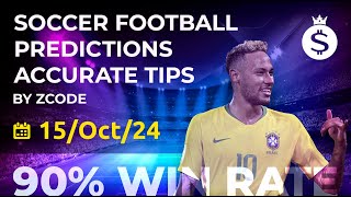 ULTIMATE SOCCER PREDICTIONS 15 October 2024  ⚽️ FOOTBALL PREDICTIONS BY ZCODE [upl. by Garate]