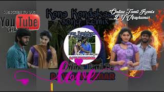 Kona Kondakari song remix tamil  Tamilremixsongs  BY Online Tamil Remix [upl. by Pansy]