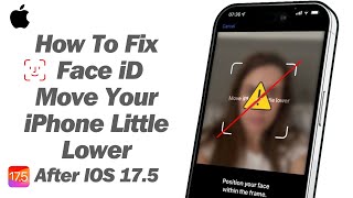 How To Fix Face iD Errors  Fix Move Your iPhone Little Lower Position Your Face Within The Frame [upl. by Accire]