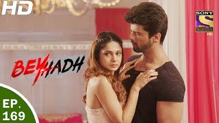 Beyhadh  बेहद  Ep 169  2nd Jun 2017 [upl. by Nayt375]