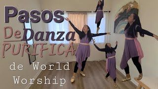 Pasos de Danza Cristiana  Purifica  World Worship [upl. by Yorgen]