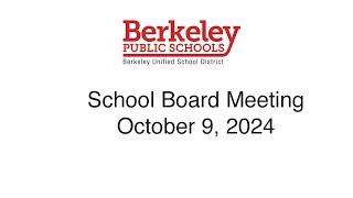 Berkeley USD Regular School Board Meeting October 9 2024 [upl. by Laryssa]