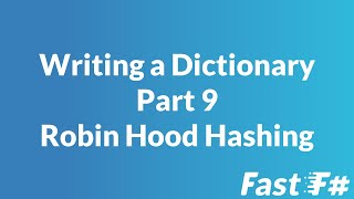 Fast F Writing a Dictionary Part 9  Robing Hood Hashing [upl. by Tenenbaum851]