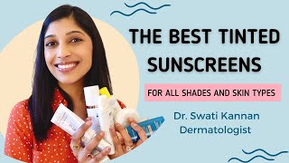 Best Tinted Sunscreens For All Skin Types and Shades  Dr Swati Kannan [upl. by Ario]