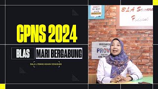 Informasi CPNS 2024 BLA Semarang [upl. by Arualana]