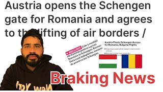 Finally Romania And Bulgaria Enter In Schengen ZoneAustria opens the Schengengate [upl. by Schenck]