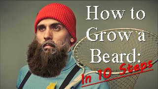 How to Grow a Beard in 10 Steps [upl. by Inger463]