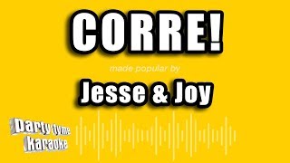 Party Tyme Karaoke  Corre Made Popular By Jesse amp Joy Karaoke Version [upl. by Annmaria194]