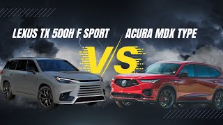 Which Midsize SUV Reigns Supreme 2024 Lexus TX 500h F Sport or Acura MDX Type S [upl. by Beeck]