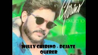 willy chirino  dejate querer [upl. by Anadal]