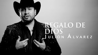 Julión Álvarez y su Norteño Banda  Regalo de Dios Video Lyric [upl. by Jeniece729]