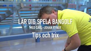 Lär dig spela bangolf med CarlJohan Ryner  Tips och trix [upl. by Elac809]