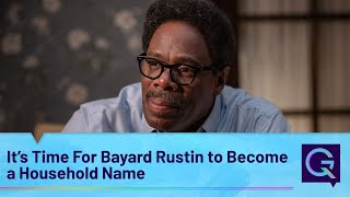 It’s Time For Bayard Rustin to Become a Household Name [upl. by Nalyac]