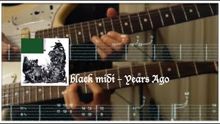 black midi  Years Ago Guitars Cover wTabs [upl. by Nnayram]