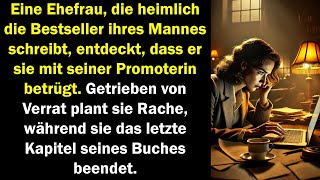 Eine betrogene Frau plant Rache während sie das letzte Kapitel des Buches ihres Mannes schreibt [upl. by Koblas733]