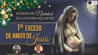 1er EXCESO DE AMOR DE JESÚS  DÍA 1 MEDITACIÓN NOVENA DE NAVIDAD EN LA DIVINA VOLUNTAD [upl. by Almallah766]