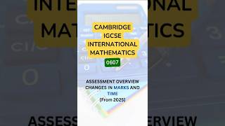 Changes from 2025  IGCSE International Mathematics 0607 mathematics 0607 igcse [upl. by Aldrich]