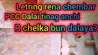 Letring rena chembar PCC Dalai tinag anchi r chelka bun dalaya construction smal chembar [upl. by Ahsiena]