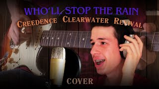 Wholl Stop The Rain Creedence Clearwater Revival Cover [upl. by Ateuqram513]