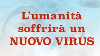 28 Marzo Profezia NUOVO VIRUS  FRANCIA Messaggio [upl. by Carla]