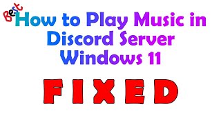 Discord How to Play Music in Windows 11 [upl. by Erdnua]