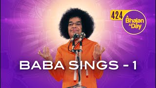 424  Baba Sings  1  Bhajans sung by Bhagawan Sri Sathya Sai Baba  Radio Sai Bhajans [upl. by Ecirtnom]