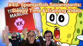 SpongeBob Squarepants Sleepy Time amp Training Video review  Two Dudes Watch Cartoons podcast 49 [upl. by Becka]