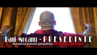 Dani Mocanu  Presedinte  Official Video [upl. by Boni]