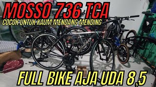 FIRST IMPRESSION ROADBIKE MOSSO 736  FULL BIKE HANYA 85KG [upl. by Candace219]