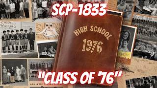 SCP1833 quotClass of 76quot Class of 76 SCPMind SCPGOI SCPMemetic SCP [upl. by Yema]