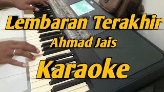 Lembaran Terakhir KARAOKE Ahmad Jais  Korg PA600 [upl. by Selij]