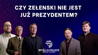 Czy Zełenski nie jest już prezydentem  Myśli o Polsce [upl. by Bonney]