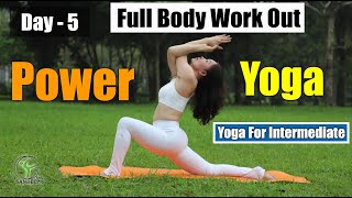 Day  5 Power Yoga Full Body Work Out  Yoga For Intermediate  Yoga With Sandeep  Vietnam [upl. by Enyr]