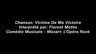 ☆ 21  Victime De Ma Victoire  Mozart LOpera Rock Avec Paroles [upl. by Ydiarf]