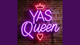 Yas Queen [upl. by Rodman]